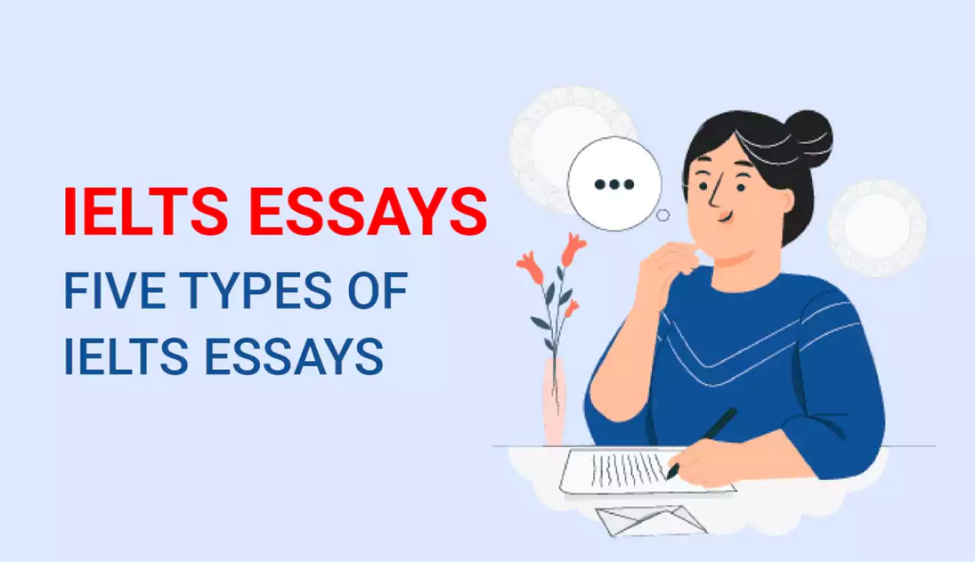 IELTS Essays : Five Types of IELTS Essays